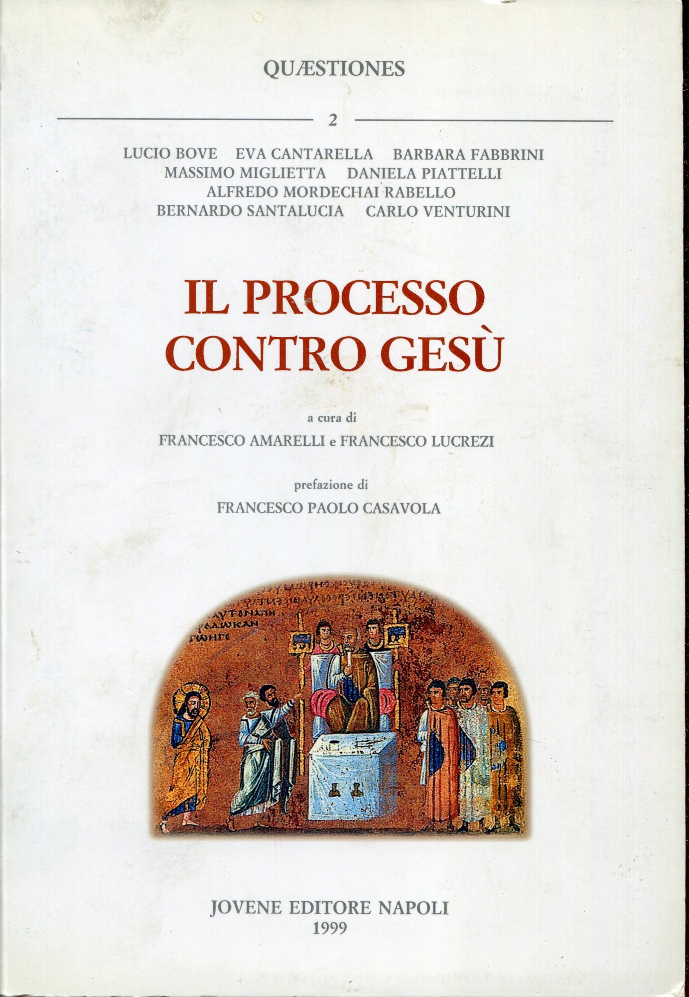 Il processo contro Ges??. Prefazione di Francesco Paolo Casavola