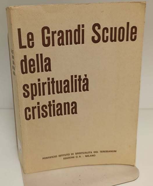 Le grandi scuole della spiritualit?? cristiana
