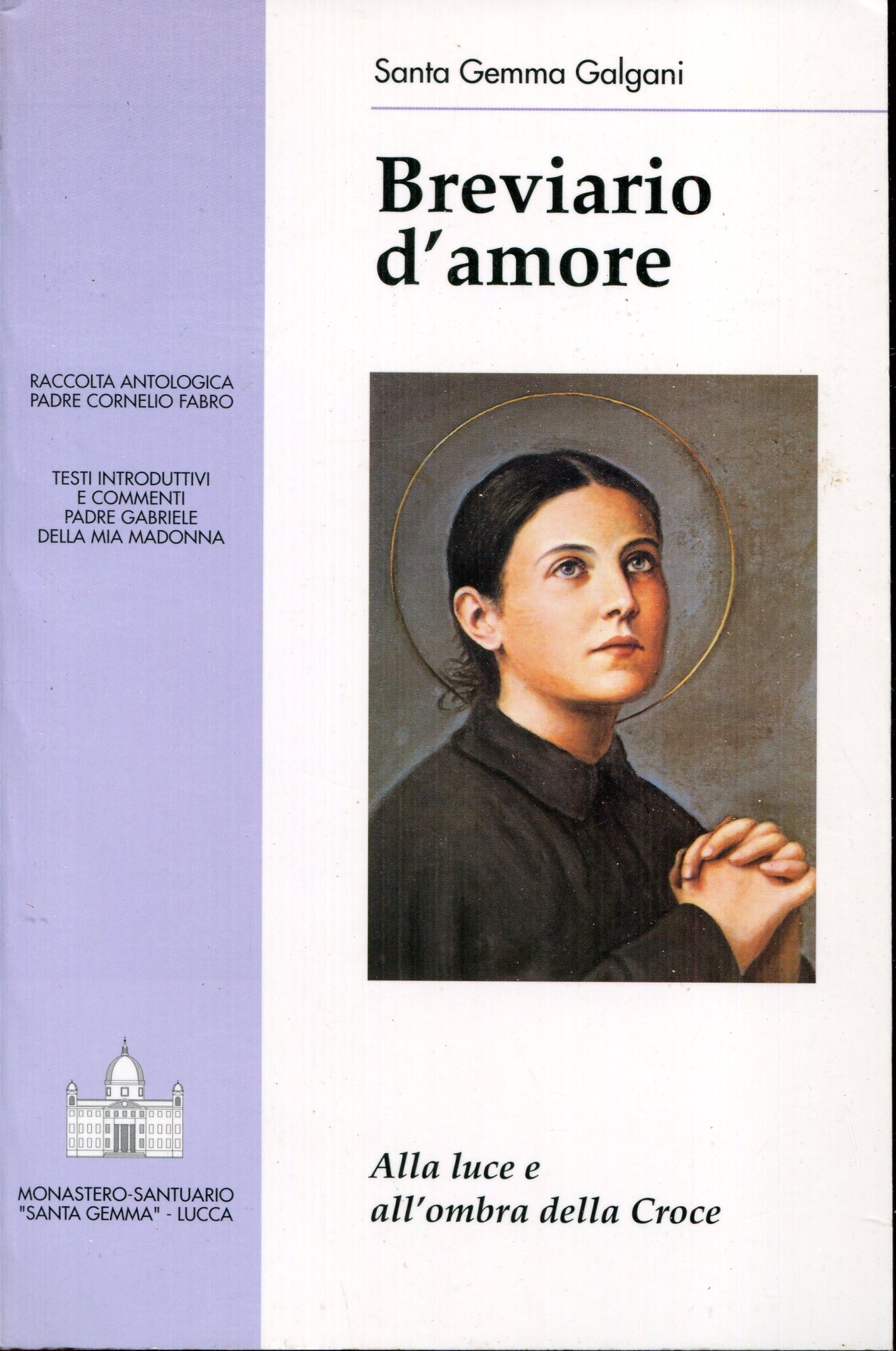 Breviario D'Amore : alla luce e all'ombra della Croce
