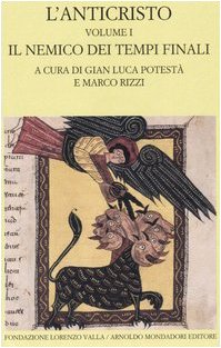 L'anticristo. Testo greco e latino a fronte. Il nemico dei tempi finali. Testi dal II al IV secolo (Vol. 1)