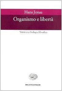 Organismo e libert????. Verso una biologia filosofica