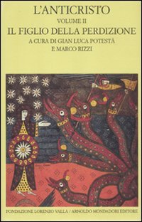 L'anticristo. Il figlio della perdizione. Testi dal IV al XII secolo (Vol. 2)