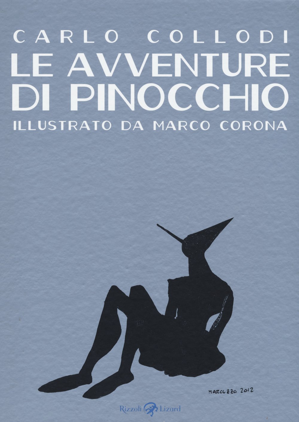Le avventure di Pinocchio. Illustrato da Marco Corona