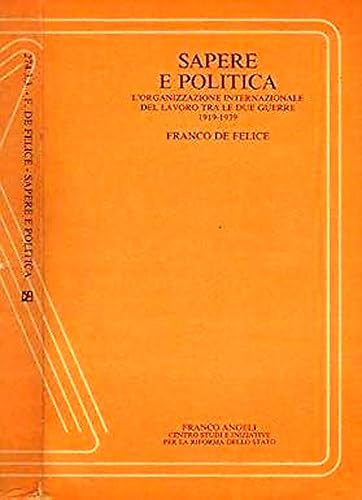 Sapere e politica. L'Organizzazione internazionale del lavoro tra le due guerre (1919-1939)