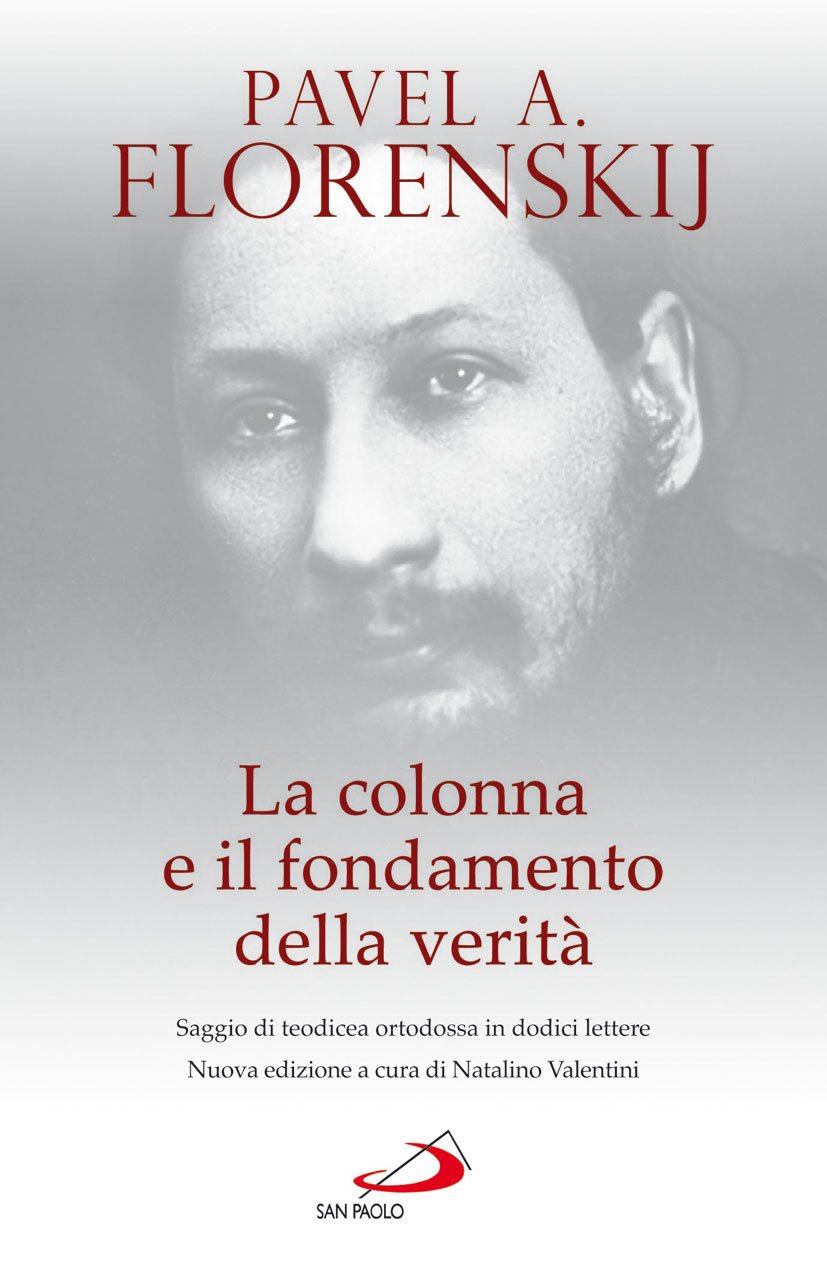 La colonna e il fondamento della verit??. Saggio di teodicea ortodossa in dodici lettere