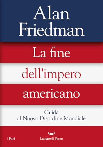 La fine dell'impero americano. Guida al Nuovo Disordine Mondiale