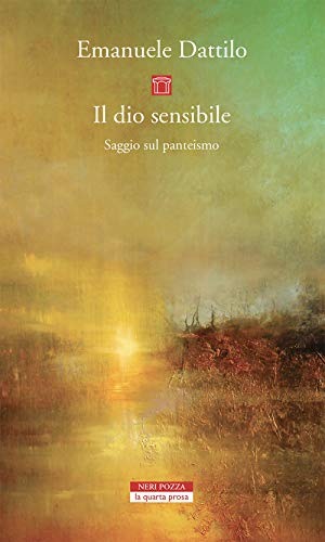 Il dio sensibile. Saggio sul panteismo