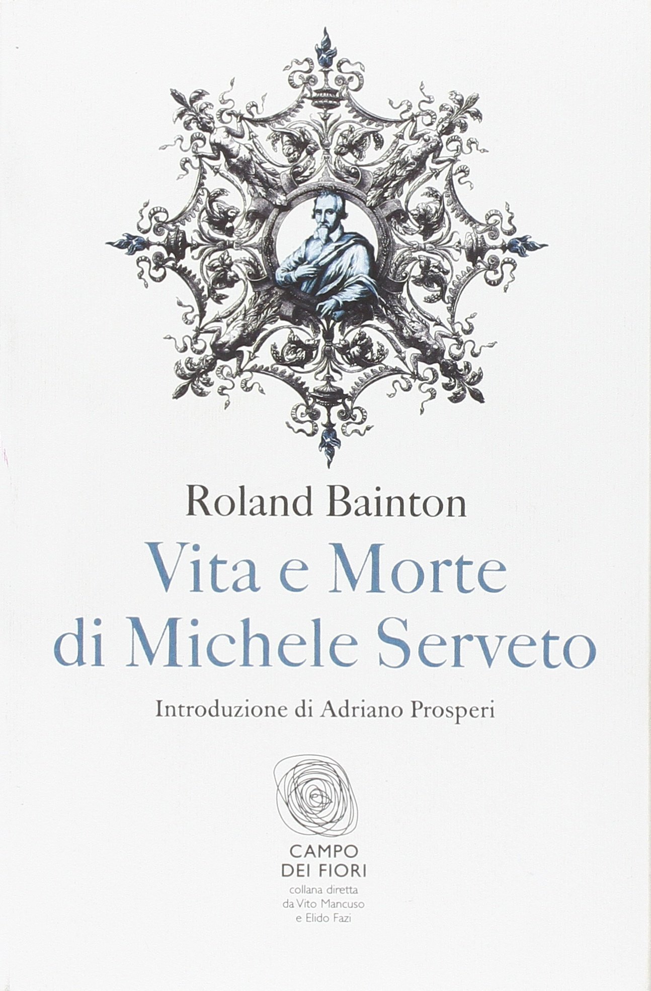 Vita e morte di Michele Serveto