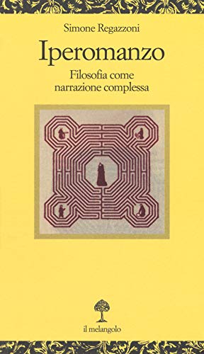 Iperomanzo. Filosofia come narrazione complessa