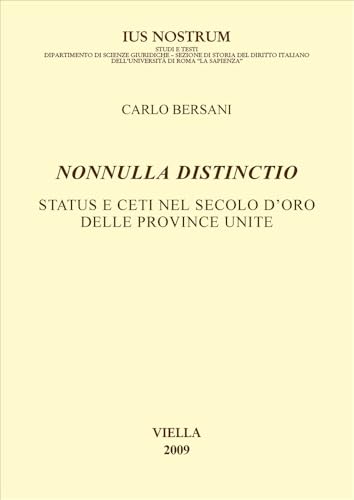 Nonnulla distincitio. Status e ceti nel secolo d'oro delle Province Unite