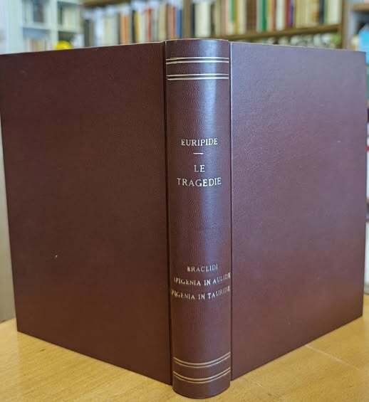 Le tragedie 4: Eraclidi ; Ifigenia in Aulide ; Ifigenia in Tauride . Con incisioni di A. De Carolis