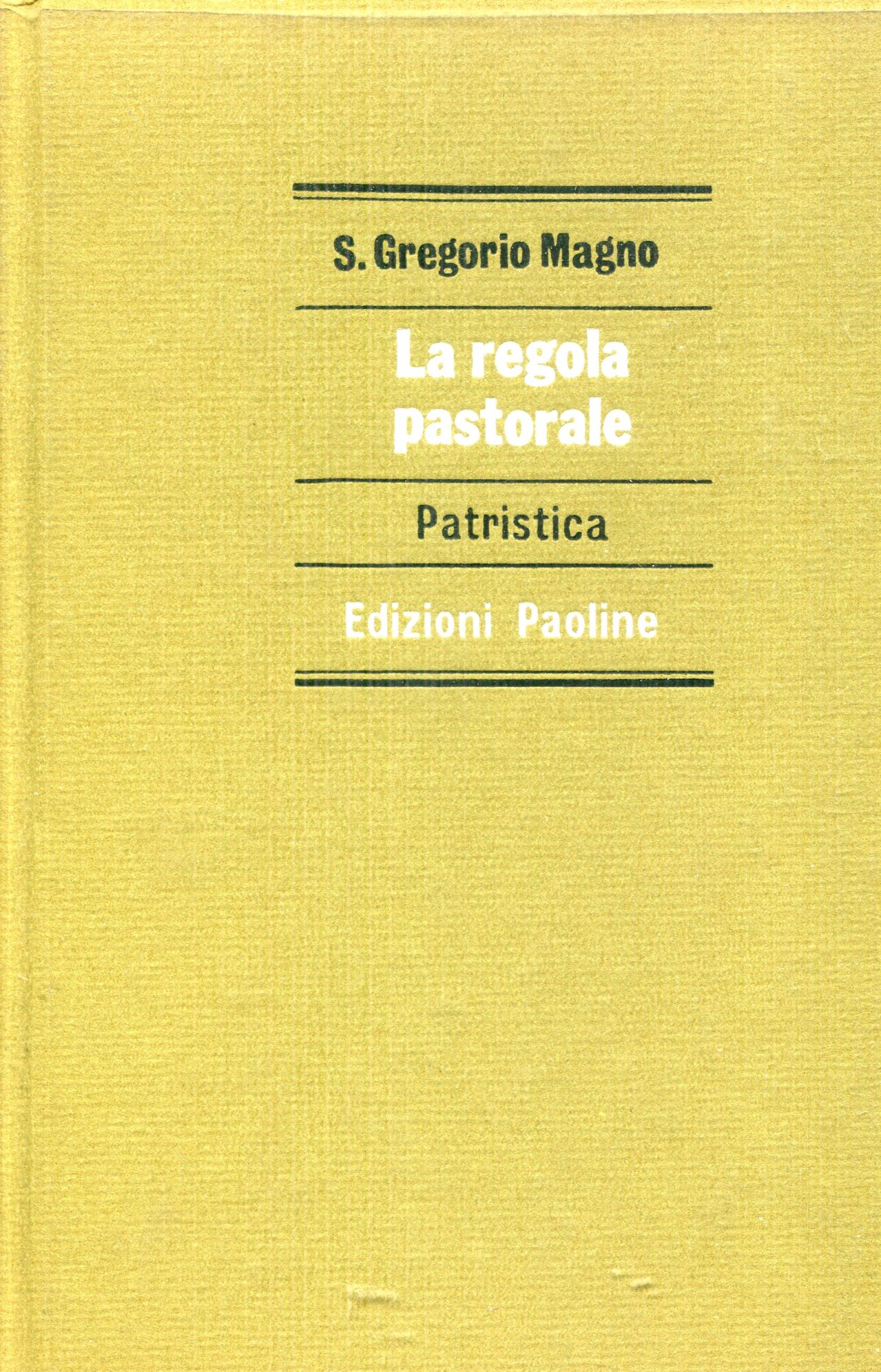 La Regola pastorale. Presentata e interpretata da Armando Candelaresi