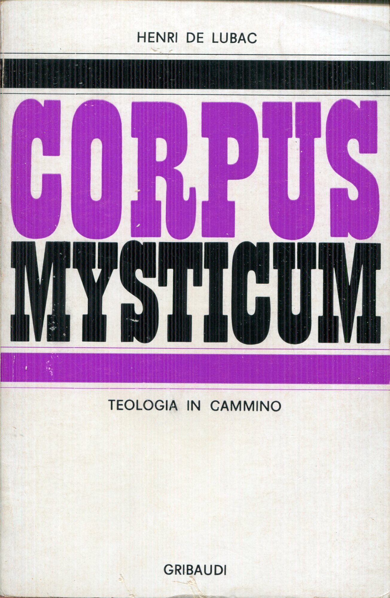 Corpus mysticum : l'Eucaristia e la Chiesa nel medioevo : studio storico