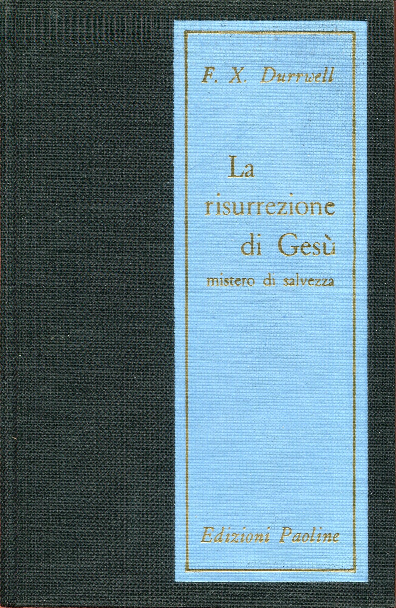 La risurrezione di Ges?? : mistero di salvezza