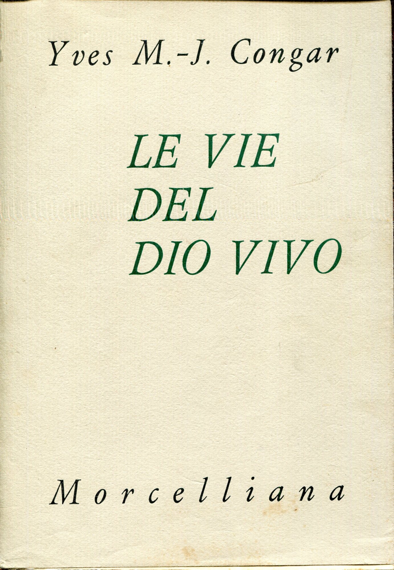 Le vie del Dio vivo : teologia e vita spirituale