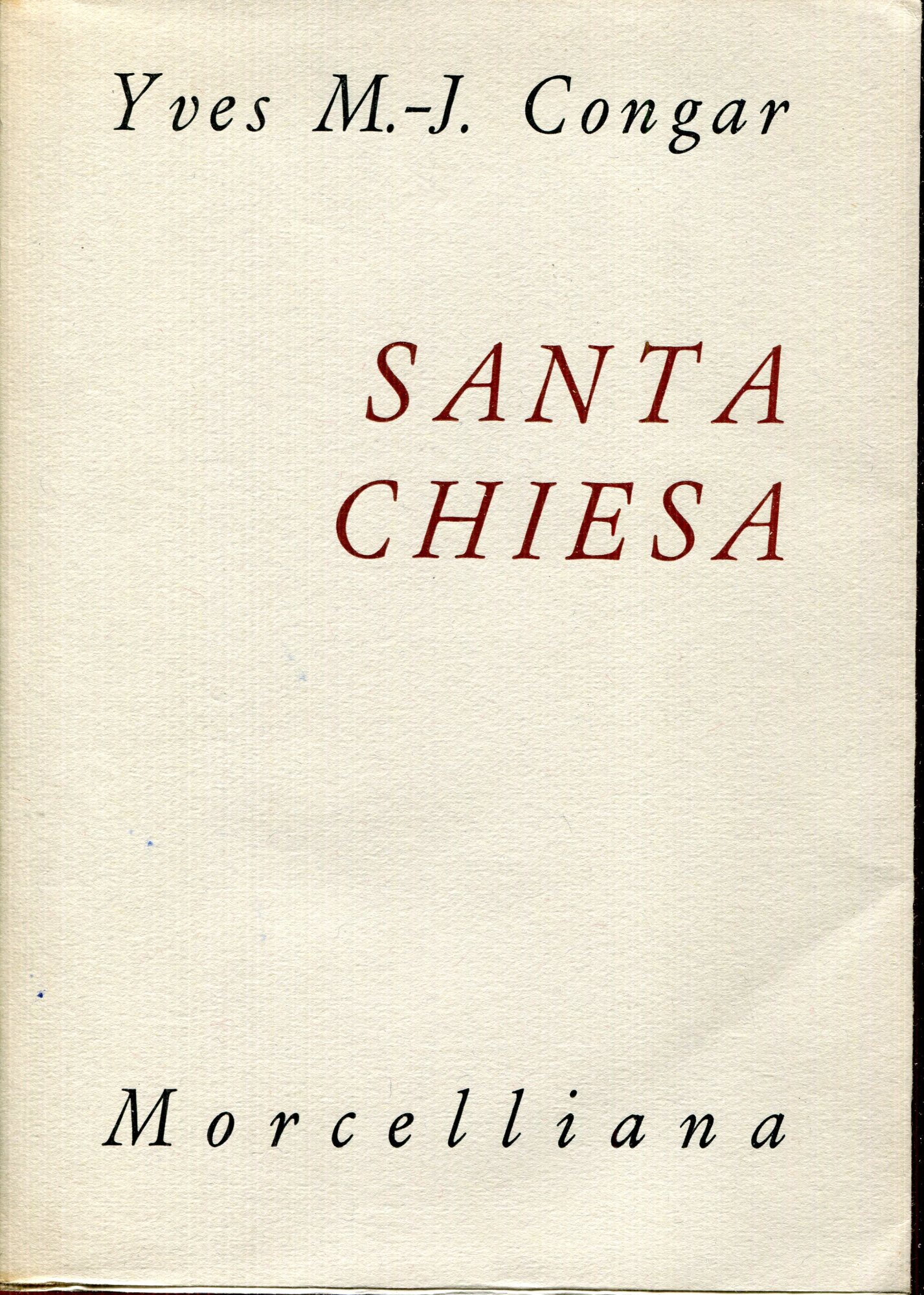 Santa Chiesa : saggi ecclesiologici