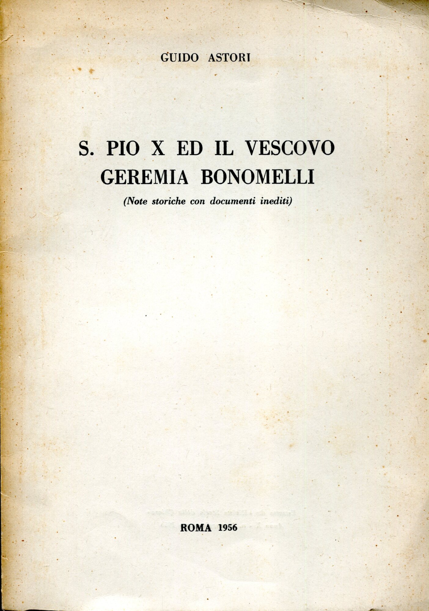 S. Pio X ed il vescovo Geremia Bonomelli : note storiche con documenti inediti