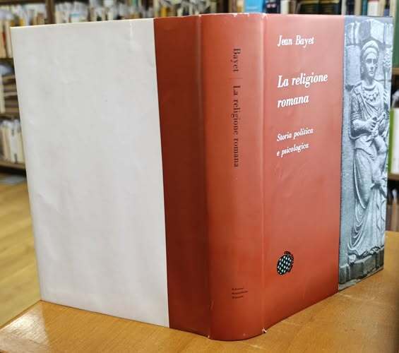 La religione romana : storia politica e psicologica