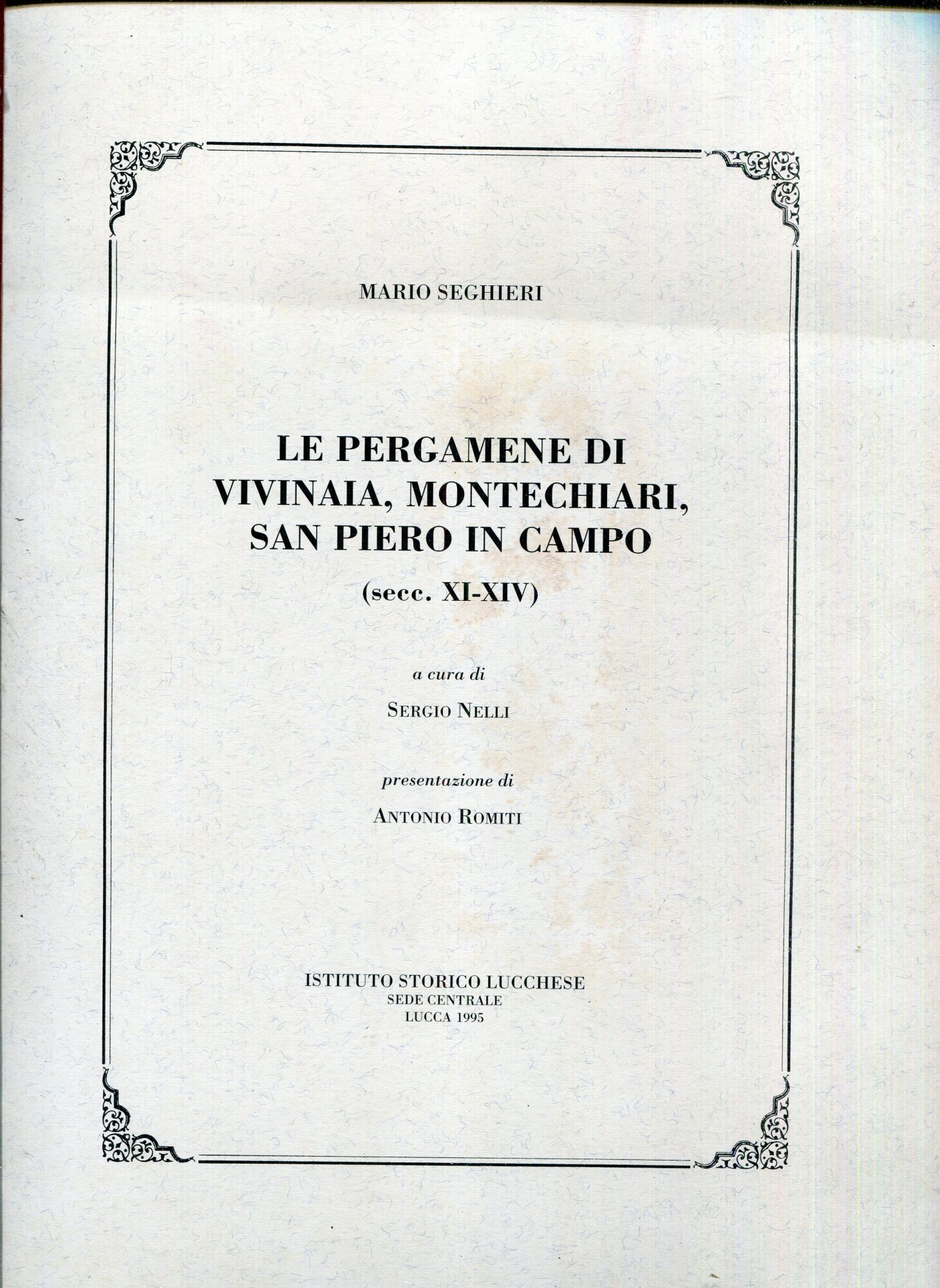 Le pergamene di Vivinaia, Montechiari, San Piero in Campo : secc. 11.-14.