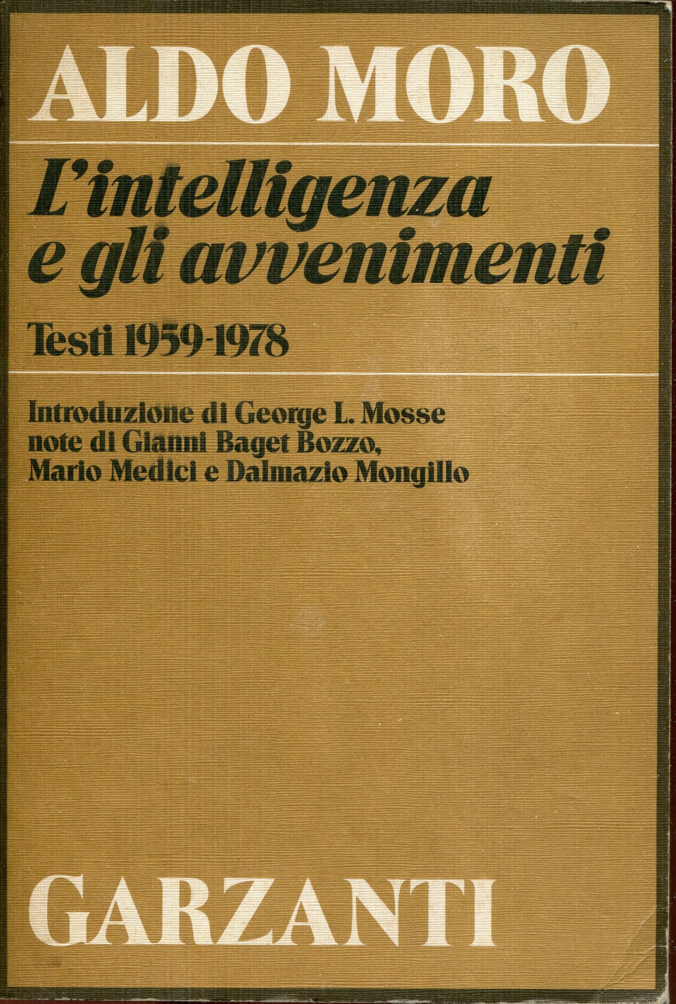 L'intelligenza e gli avvenimenti : testi 1959-1978