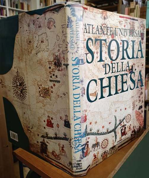 Atlante universale di storia della Chiesa. Le Chiese cristiane ieri e oggi