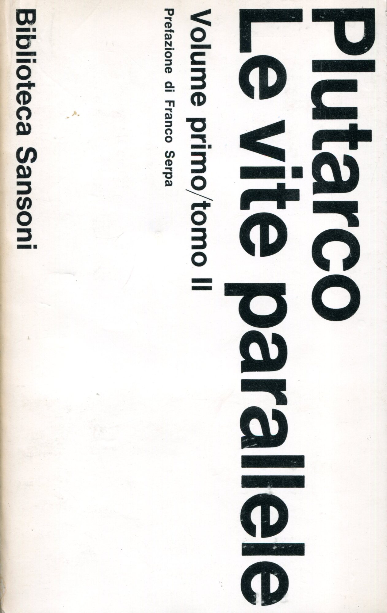 Le vite parallele. Volume i e volume 2