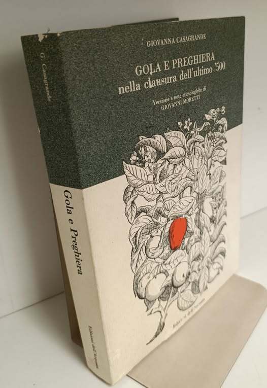 Gola e preghiera nella clausura dell'ultimo '500, versione e note etimologiche di Giovanni Moretti