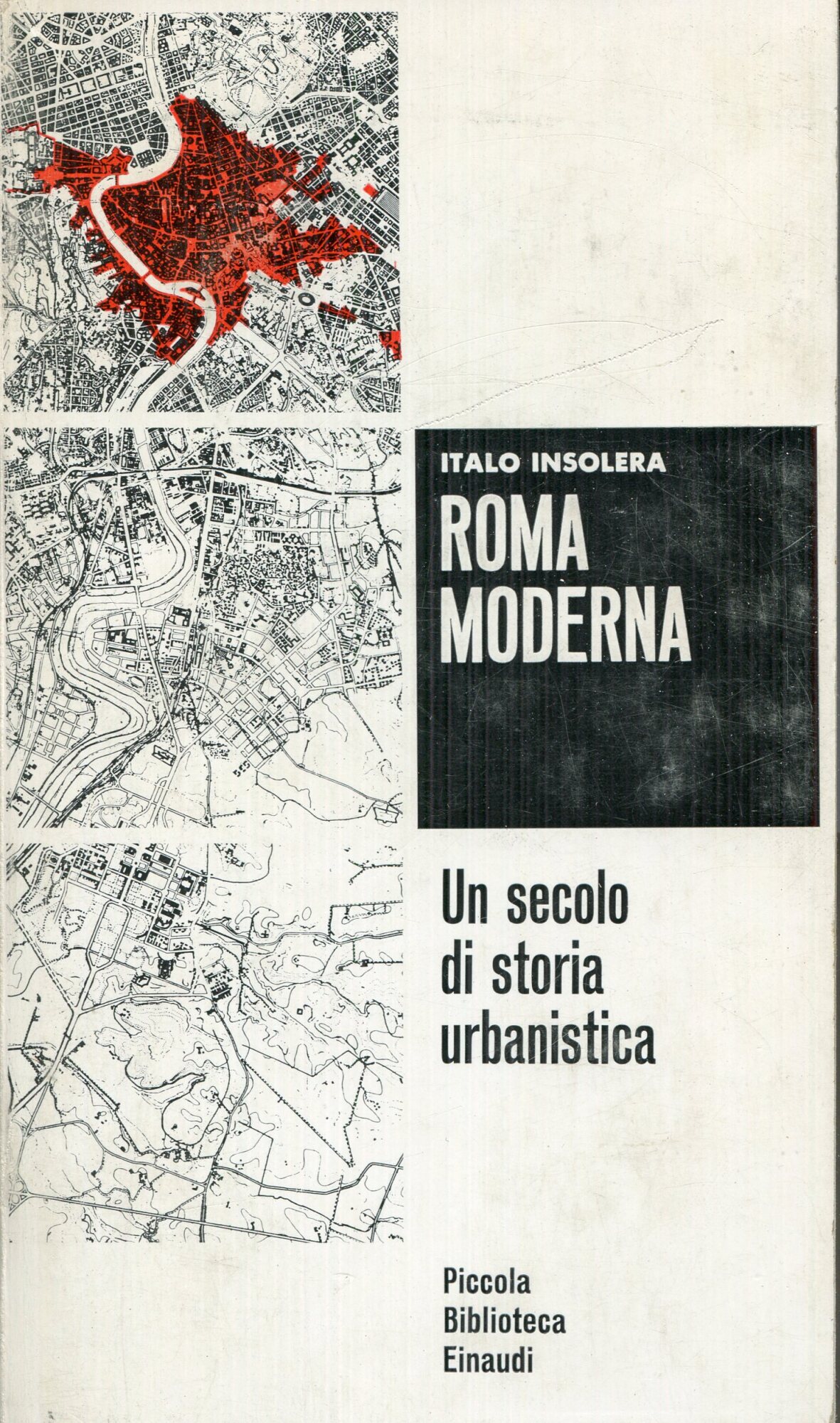 Roma moderna : un secolo di storia urbanistica