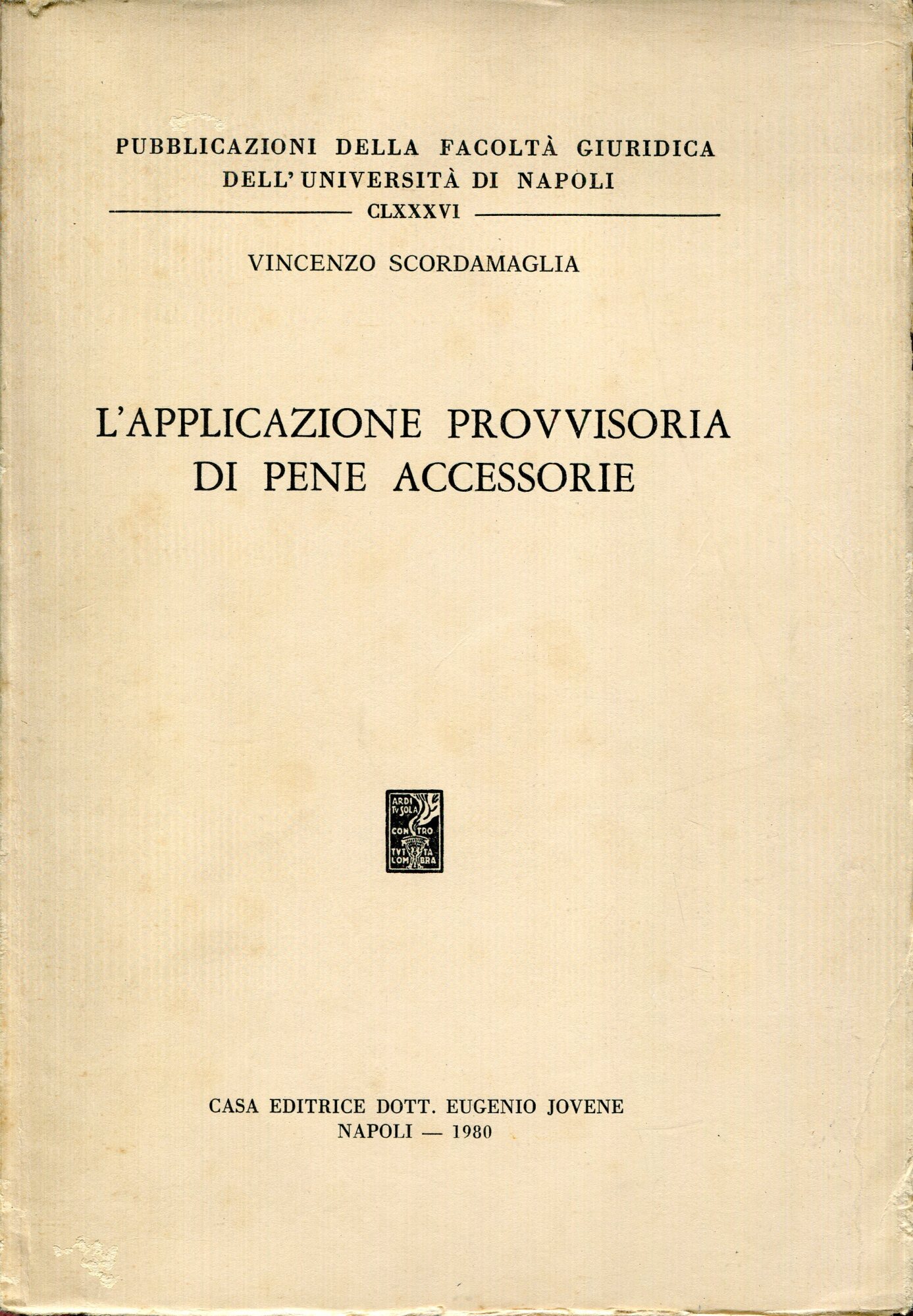 L'applicazione provvisoria di pene accessorie