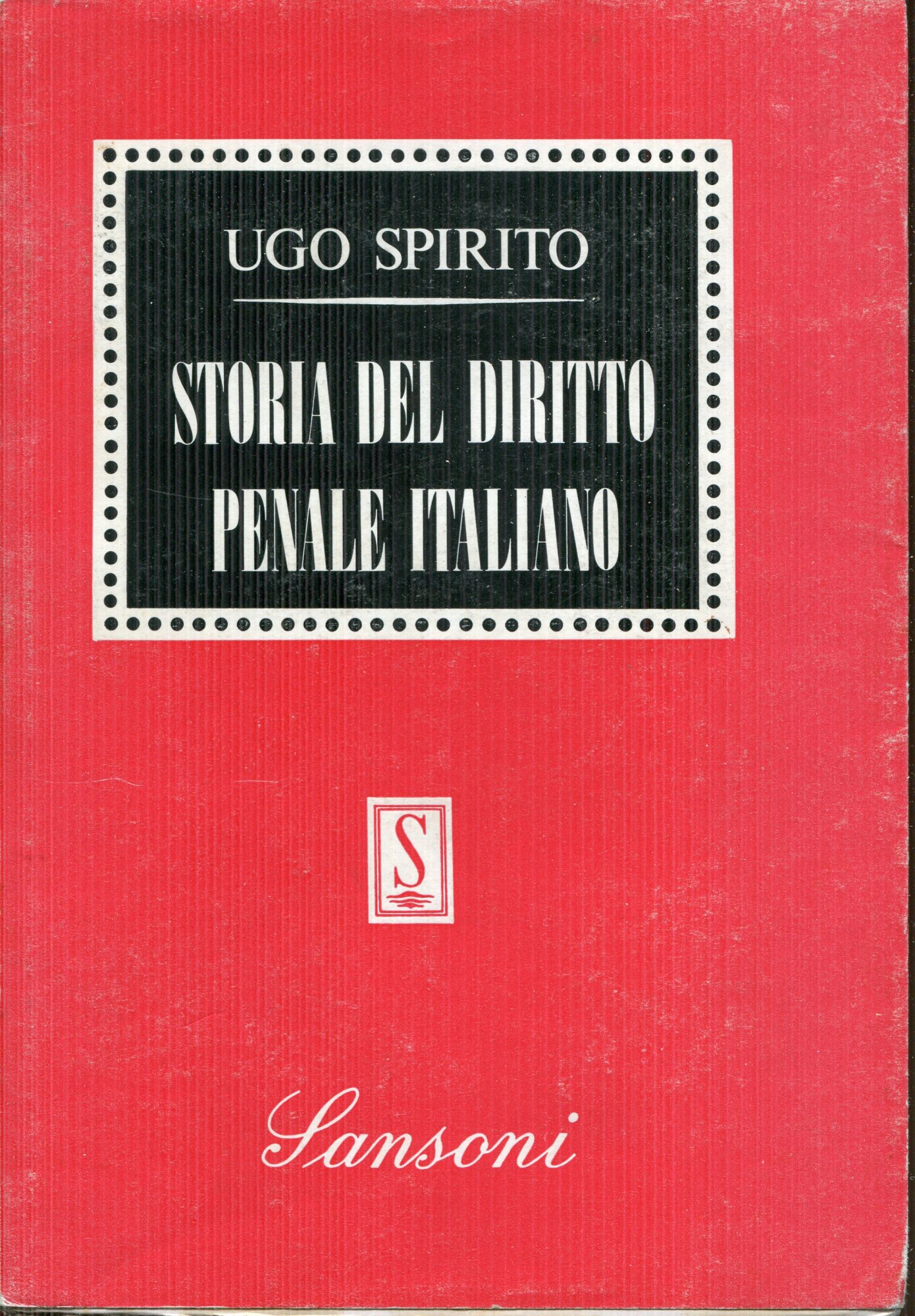 Storia del diritto penale italiano : da Cesare Beccaria ai nostri giorni