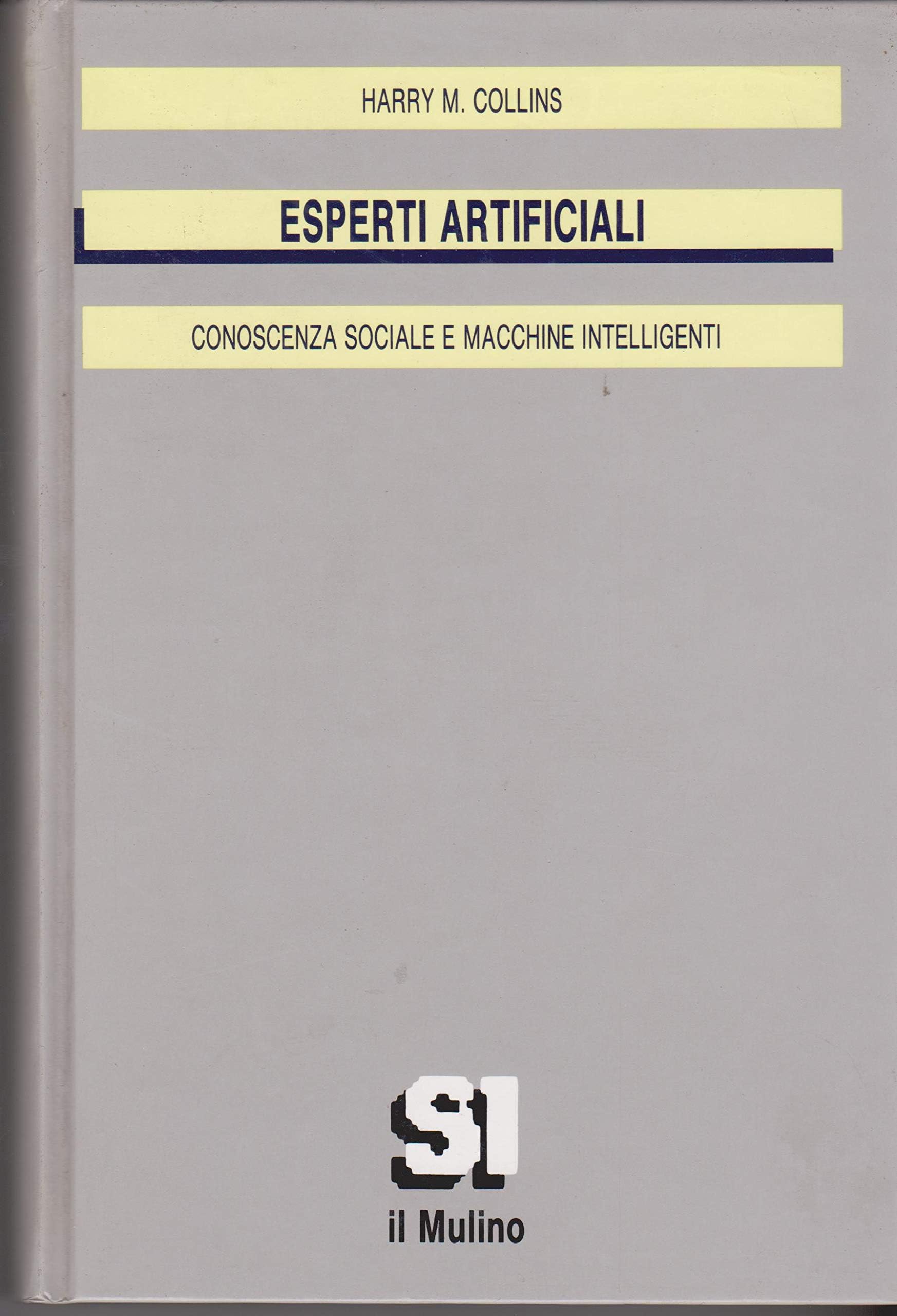 Esperti artificiali. Conoscenza sociale e macchine intelligenti