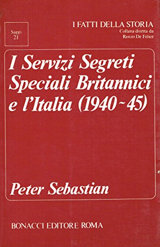 I Servizi Segreti Speciali Britannici e l'Italia (1940-45)
