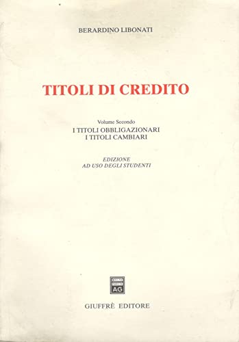 Titoli di credito. 2, I titoli obbligazionari, i titoli cambiari