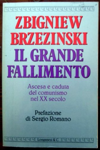 Il grande fallimento. Ascesa e caduta del comunismo nel XX secolo