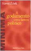 Il godimento come fattore politico