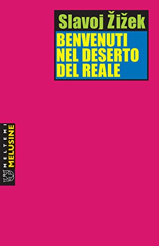 Benvenuti nel deserto del reale