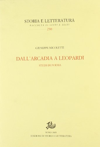 Dall'Arcadia a Leopardi. Studi di poesia