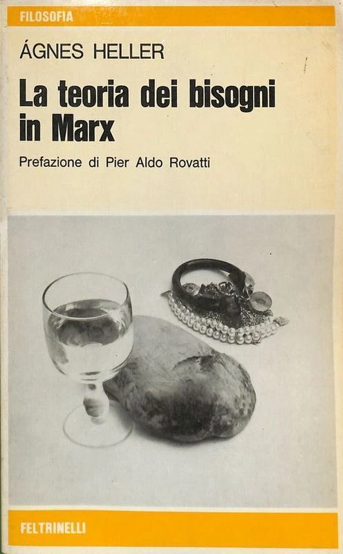 La teoria dei bisogni in Marx .  Prefazione di Pier Aldo Rovatti. Seconda edizione