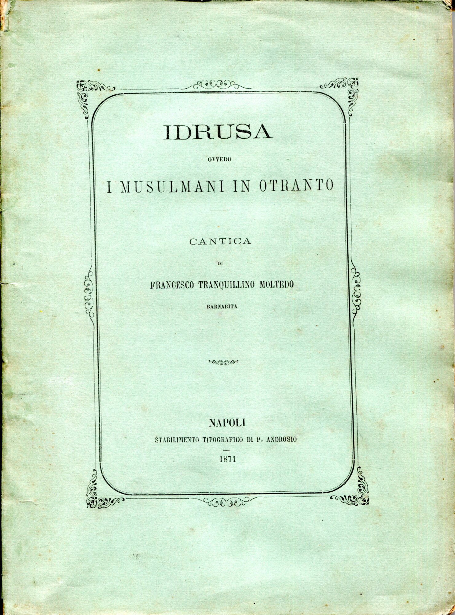Idrusa ovvero I musulmani in Otranto : cantica