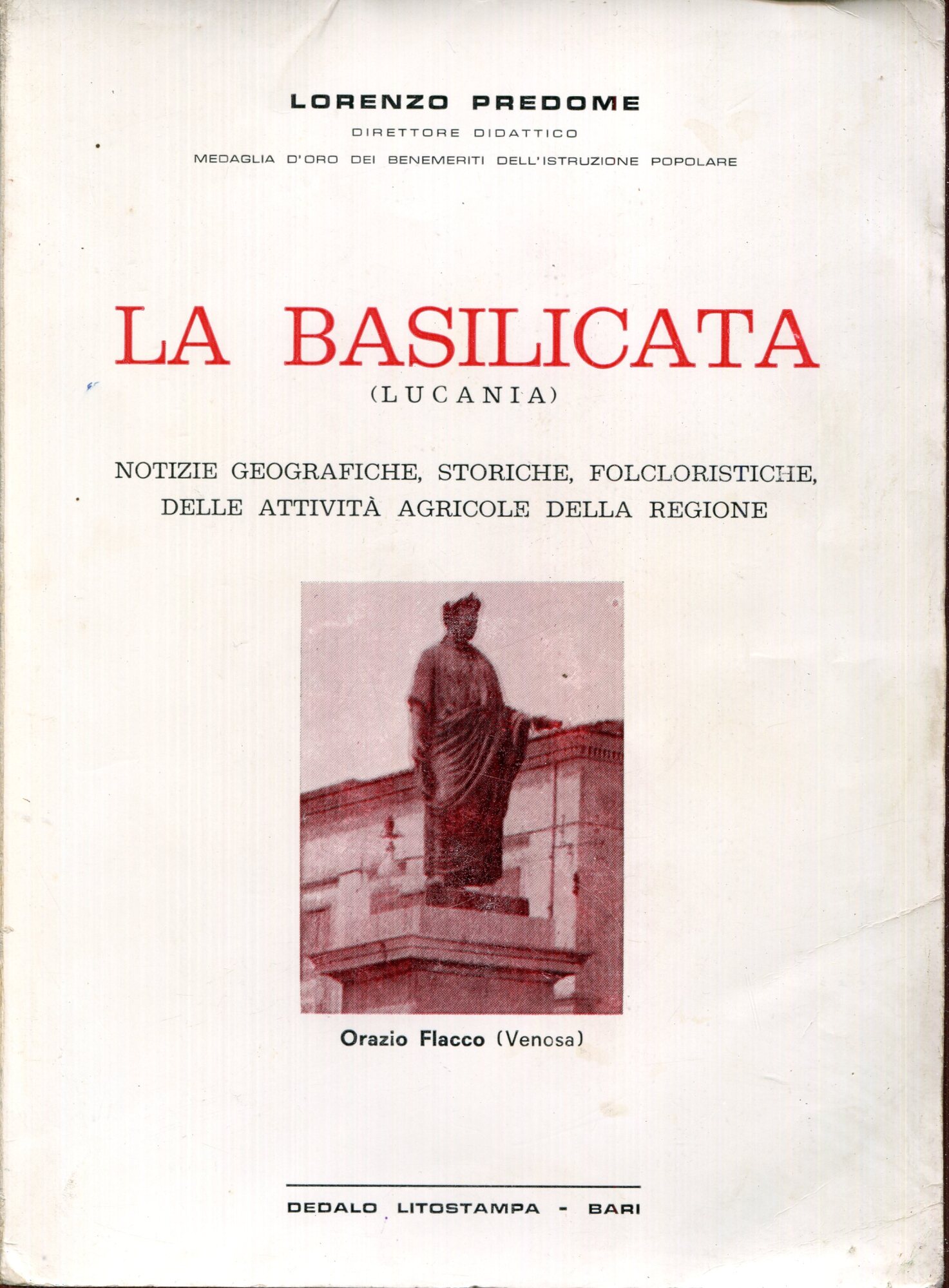 La Basilicata : notizie geografiche, storiche, folkloristiche, delle attivit?? agricole della regione