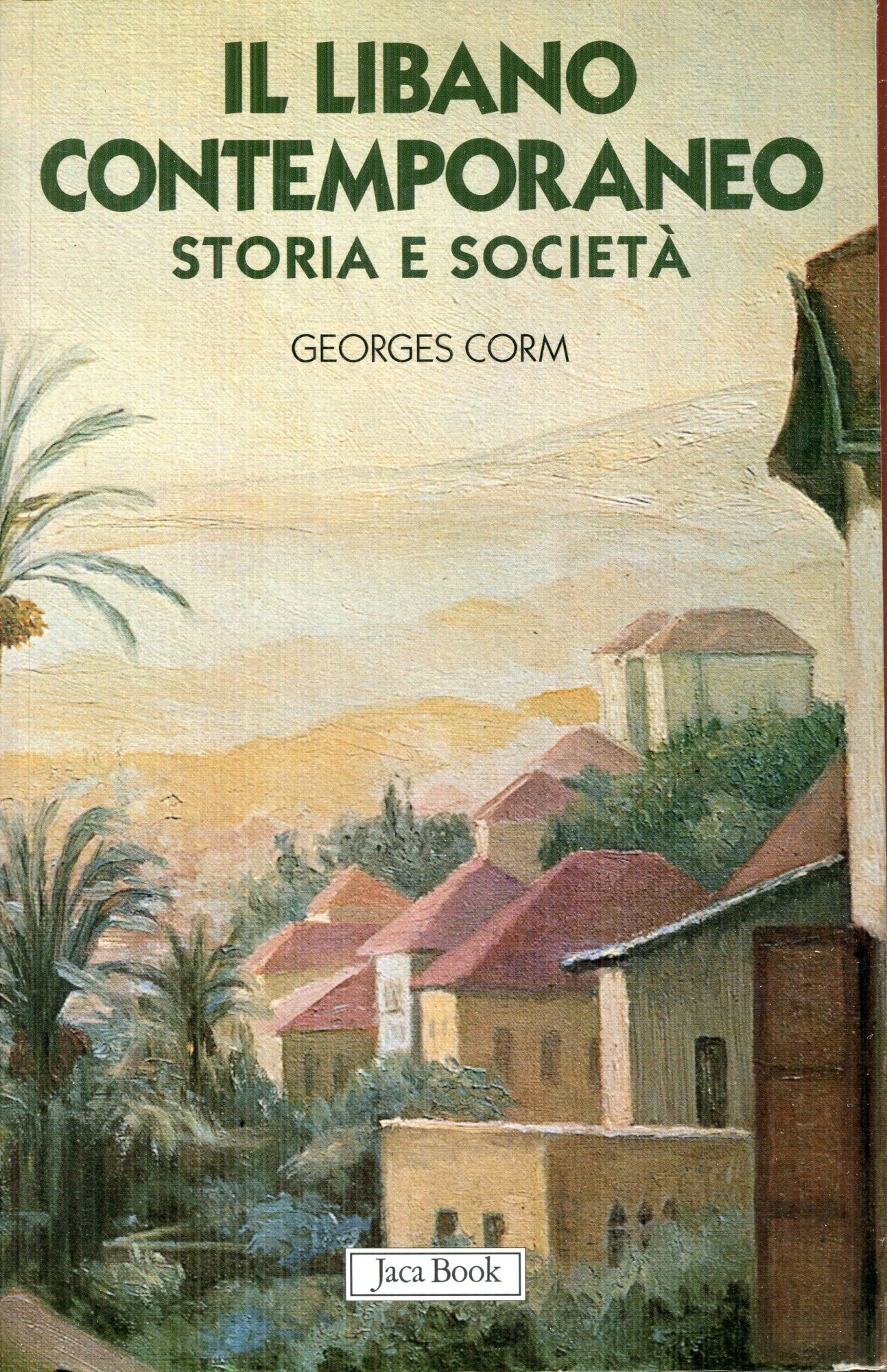 Il Libano contemporaneo. Storia e societ??