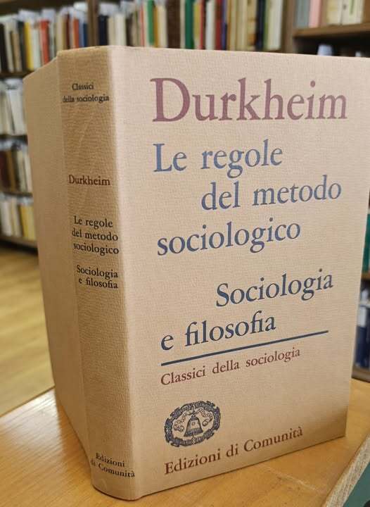 Le regole del metodo sociologico ; Sociologia e filosofia