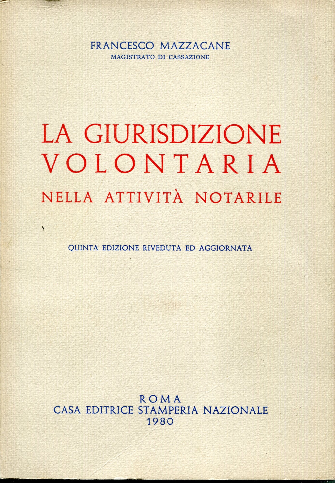 La giurisdizione volontaria nella attivit?? notarile. 5. ed. riv. e aggiornata