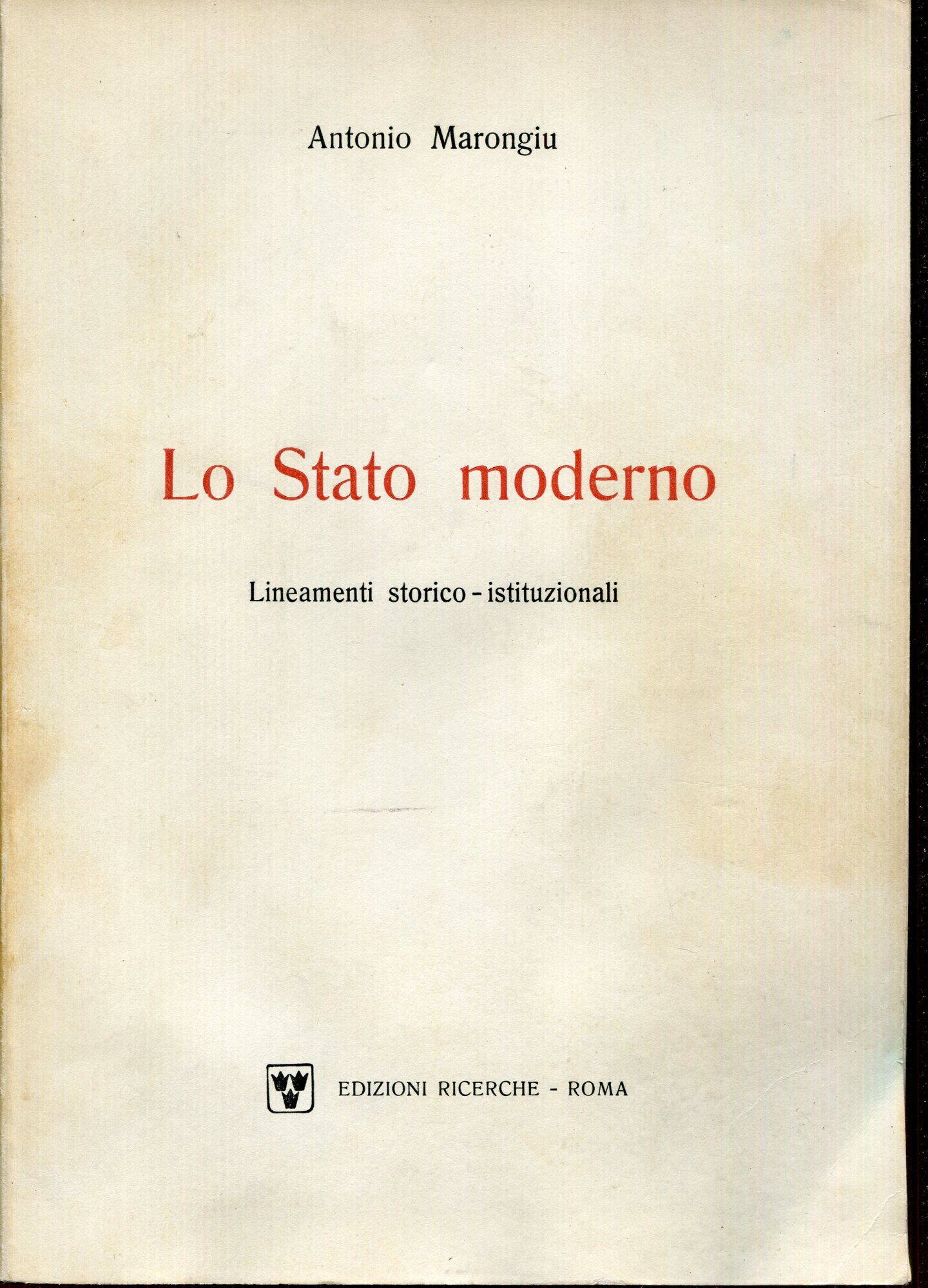 Lo Stato moderno : lineamenti storico-istituzionali
