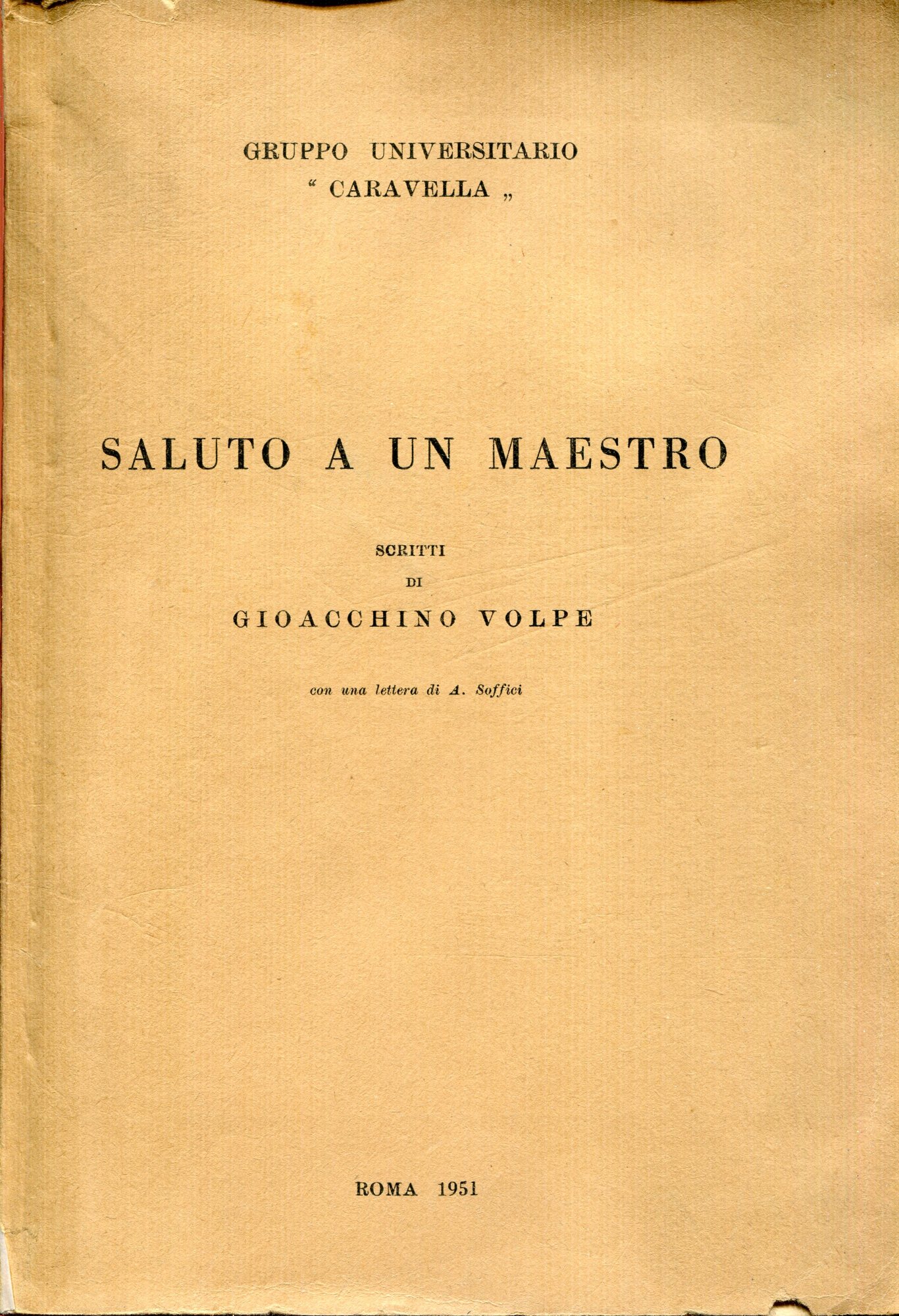 Saluto a un maestro, con una lettera di A. Soffici