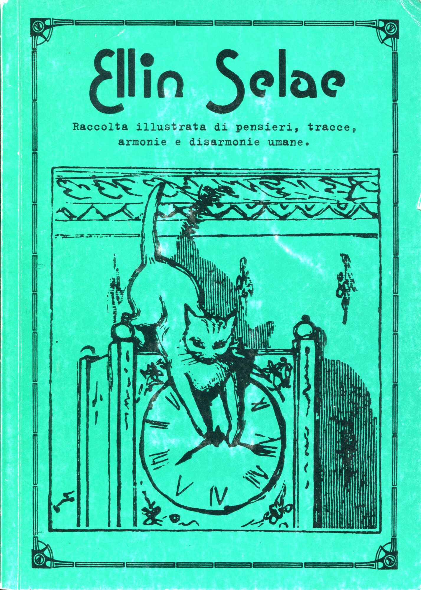 Ellin Selae 102 - Raccolta illustrata di pensieri, tracce, armonie e disarmonie umane