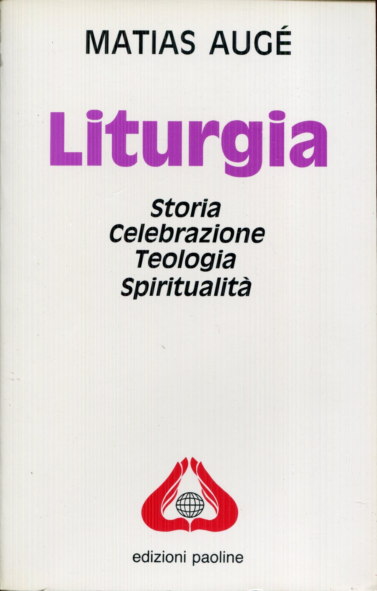 Liturgia. Storia, celebrazione, teologia, spiritualit??
