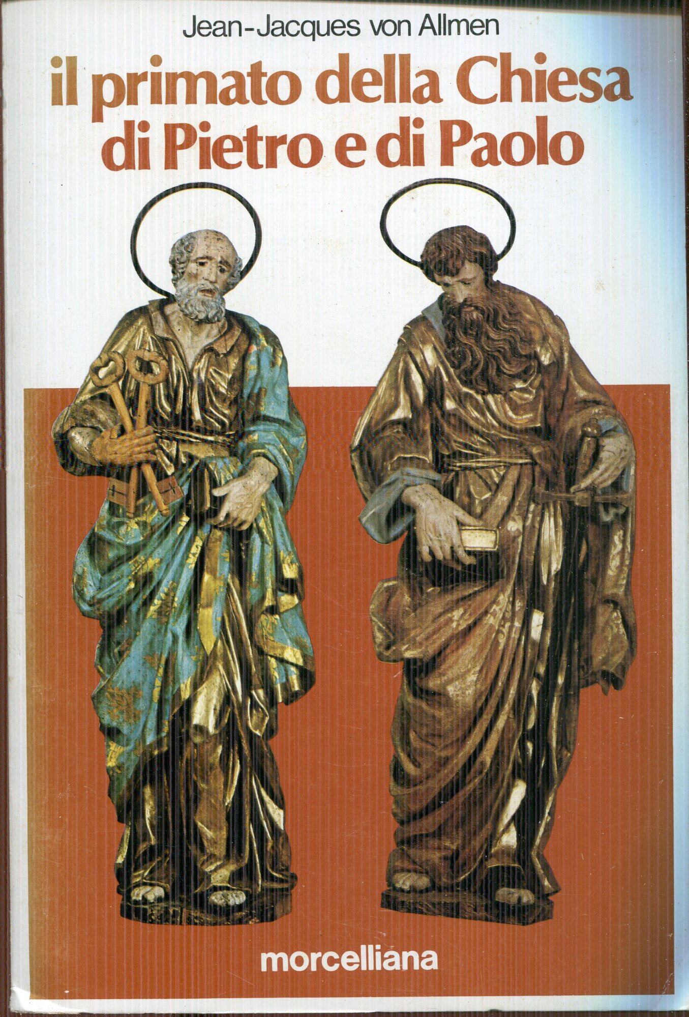 Il primato della Chiesa di Pietro e di Paolo : osservazioni di un protestante