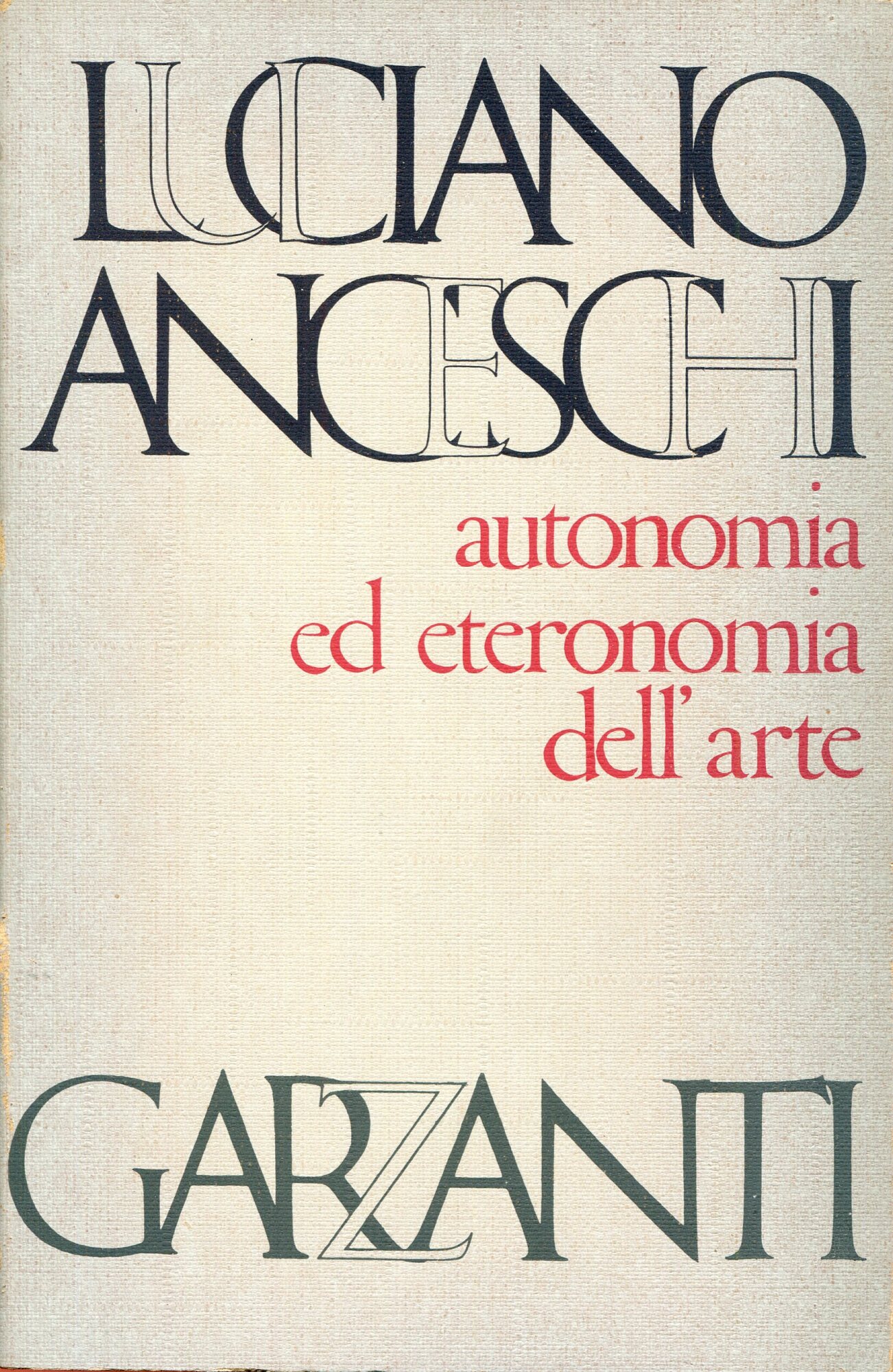 Autonomia ed eteronomia dell'arte : saggio di fenomenologia delle poetiche