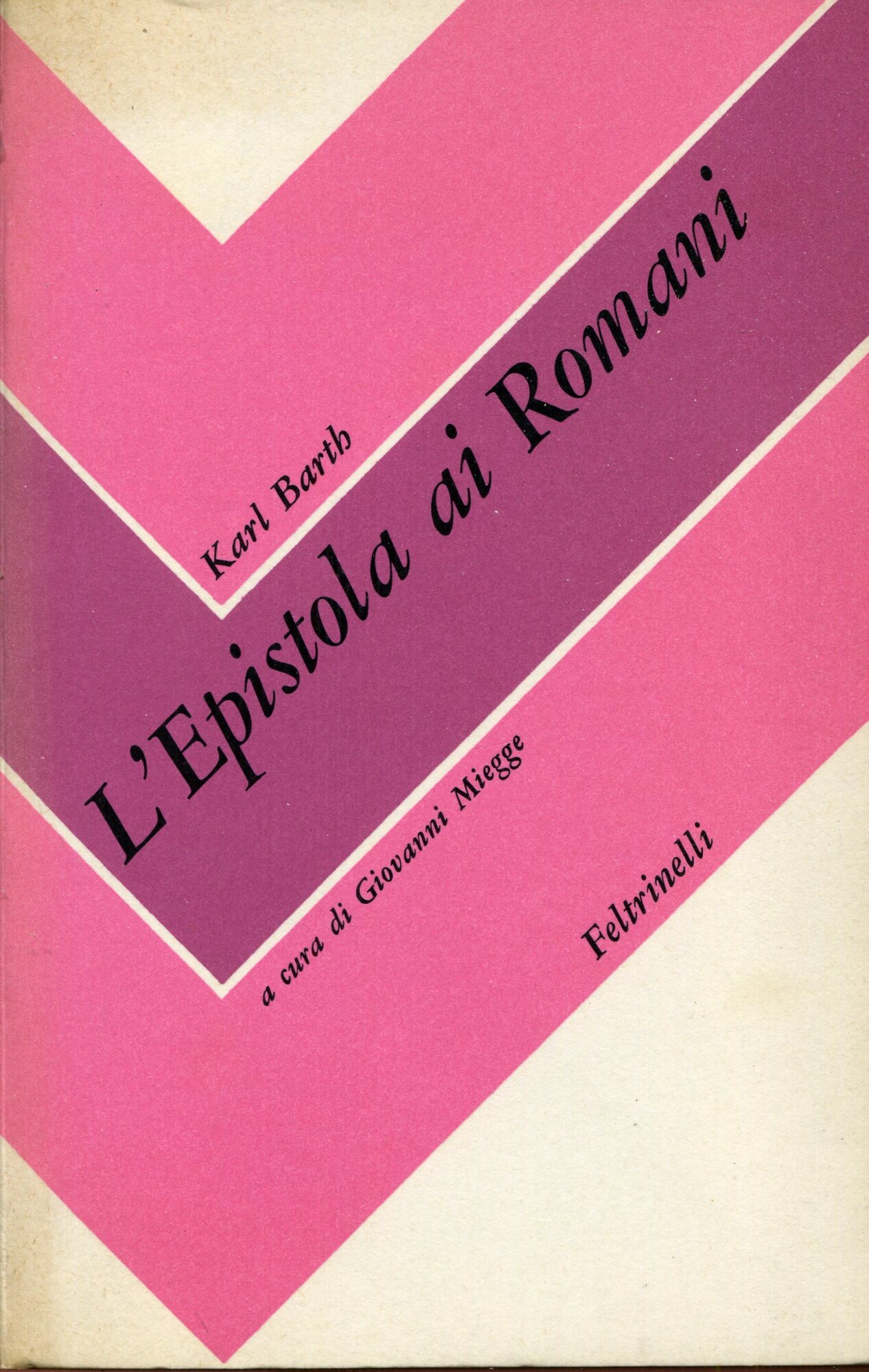 L' epistola ai Romani. A cura di Giovanni Miegge.